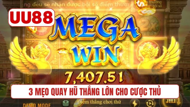 3 mẹo quay hũ thắng lớn cho cược thủ