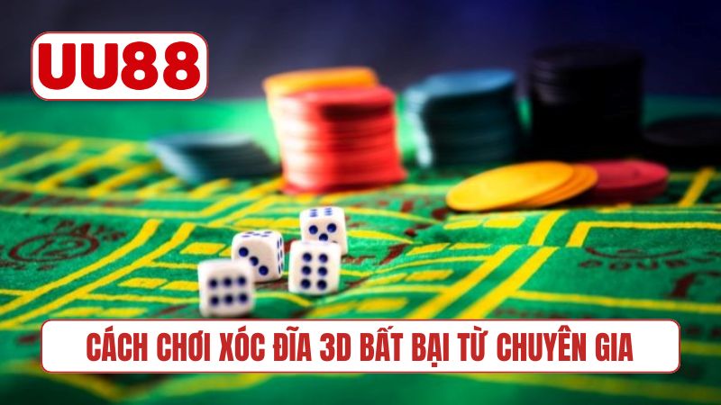 Cách chơi Xóc Đĩa 3D bất bại từ chuyên gia